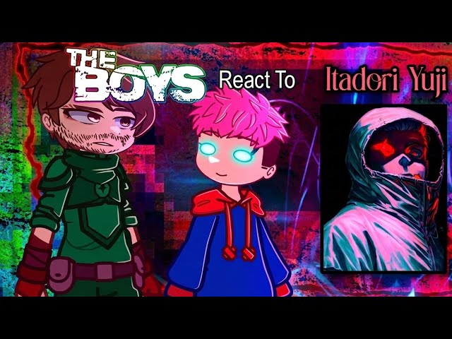 The Boys React to Itadori Yuji | Jujutsu Kaisen | Gacha React |