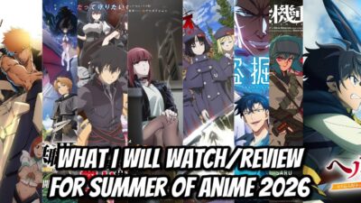 What to I will Watch/Review for Summer of Anime 2026 & Review of Spring of Anime 2026!!!!!!