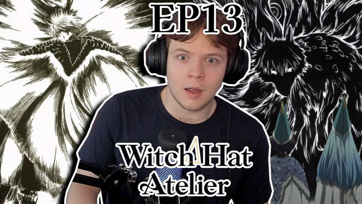 YOU CANNOT END THE SEASON THERE… || Witch Hat Atelier Episode 13 Reaction!!