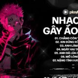 Nhạc 8D Remix x Jujutsu Kaisen – Chẳng Còn Tha Thiết, Xin Đừng Rời Xa Anh, Anh Làm Gì Sai
