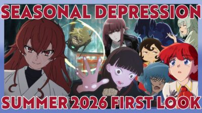 Seasonal Depression: Summer 2026 Anime First Look