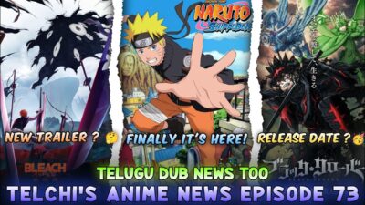 Telchi’s Anime News Episode 73|Telugu Dub Anime News too