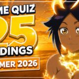 Guess The Anime Ending ! ☀️ SUMMER 2026 Quiz (25 Endings)