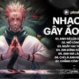 Nhạc 8D Remix x Jujutsu Kaisen – Anh Đã Lừa Dối Em Rồi, Mở Lòng Vì Ai, Ngày Hai Ta Sát Vai