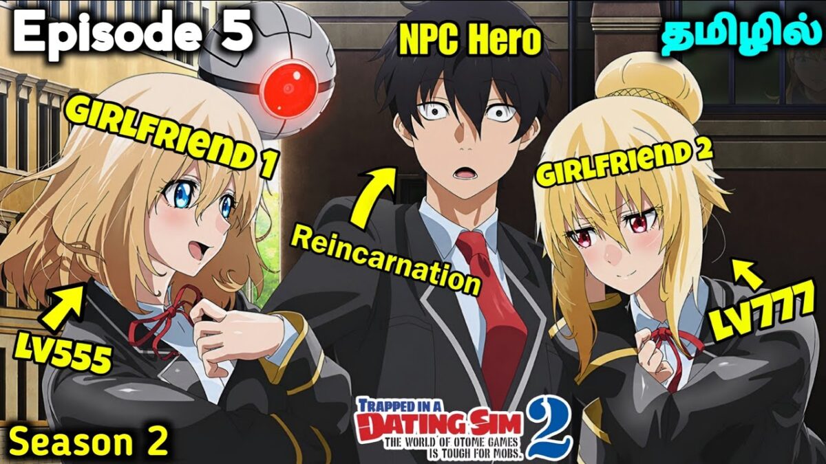 Trapped in a Dating Sim The Game World Season 2✨🌏Ep – 5 தமிழில் | Anime tamil Explanation