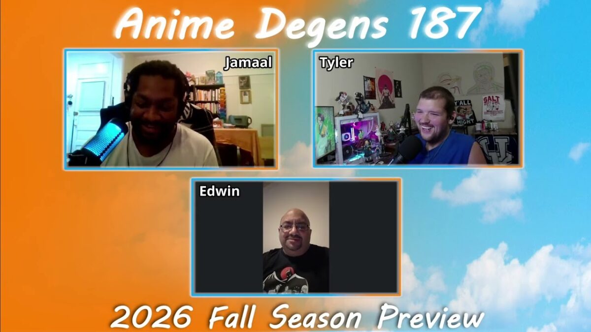 Anime Degens Ep 187: The 2026 Fall Seasonal Anime Preview W/ The 950 Club!