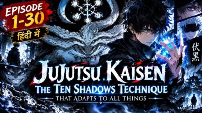 JUJUTSU KAISEN : THE TEN Shadow technique THAT adapts to All THINGS in hindi ep -1-30