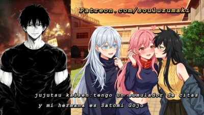 Jujutsu Kaisen: tengo un simulador de citas y mi hermana es satomi gojo | Capitulo 1 al 11