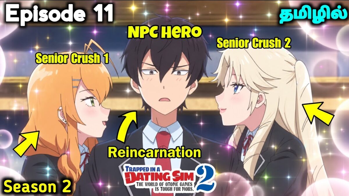 Trapped in a Dating Sim The Game World Season 2✨🌏Ep – 11 தமிழில் | Anime tamil Explanation