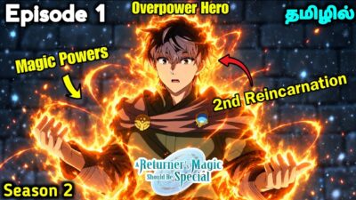 A Returner’s Magic Should Be Special Season 2🪄🌏 Ep – 1 தமிழில் | Anime tamil Explanation
