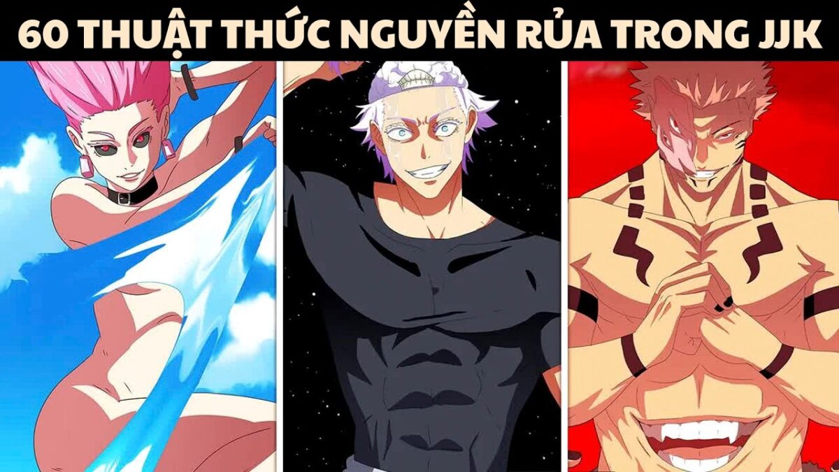 Giải Thích Toàn Bộ 60 Thuật Thức Nguyền Rủa Trong Jujutsu Kaisen