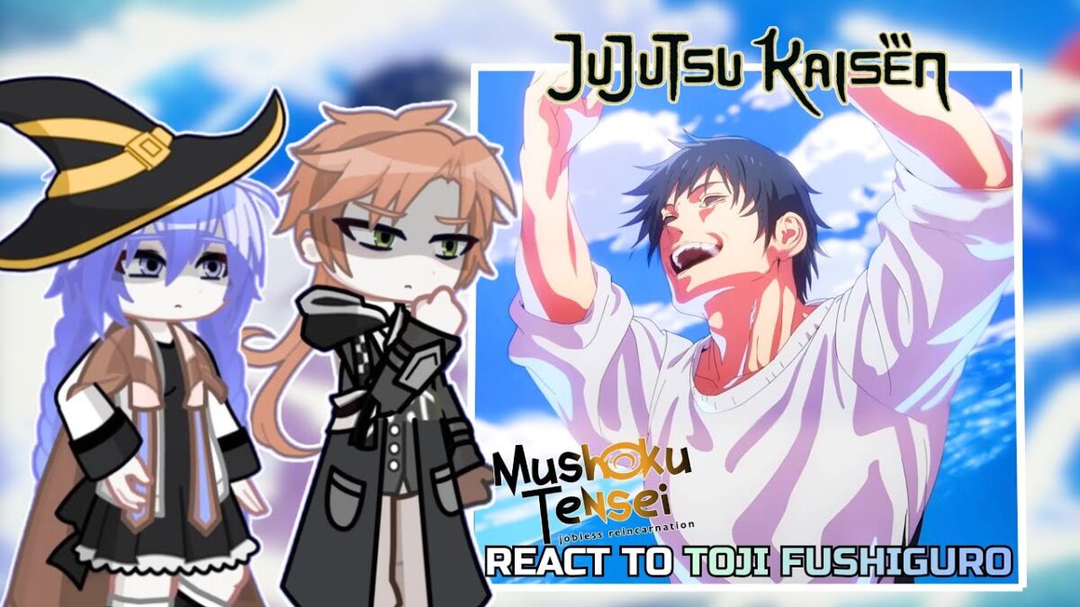 MUSHOKU TENSEI Characters React to TOJI FUSHIGURO | JuJutsu Kaisen | PUT VIDEO ON 2X | Gacha React