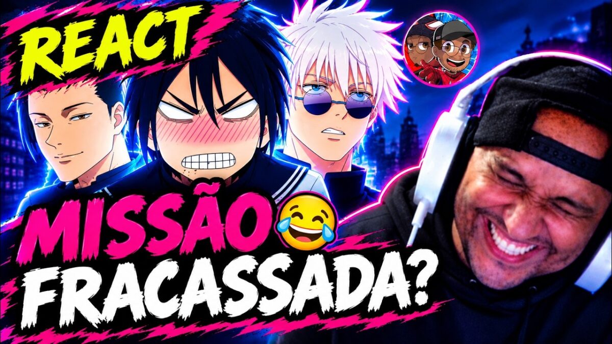 REACT/ JUJUTSU KAISEN E A MISSÃO DESTINADA AO FRACASSO