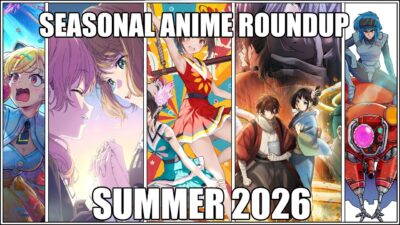 Seasonal Anime Roundup – Summer 2026